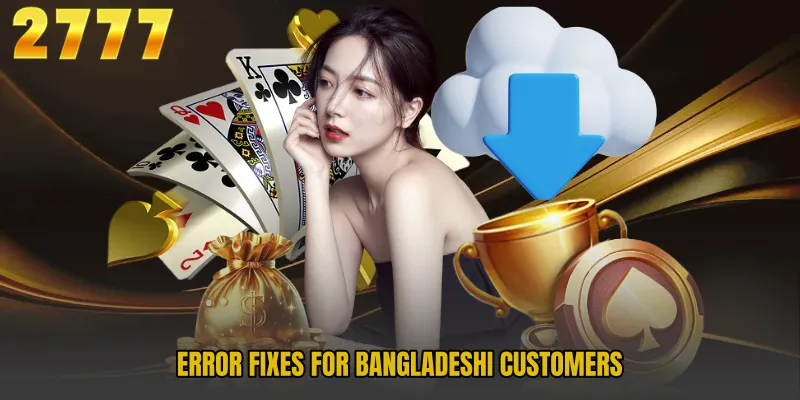 Error fixes for Bangladeshi customers